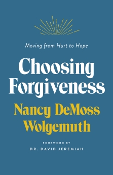 Choosing Forgiveness: Moving from Hurt to Hope *Scratch & Dent*