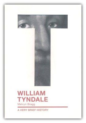 William Tyndale: A Very Brief History (Very Brief Histories)