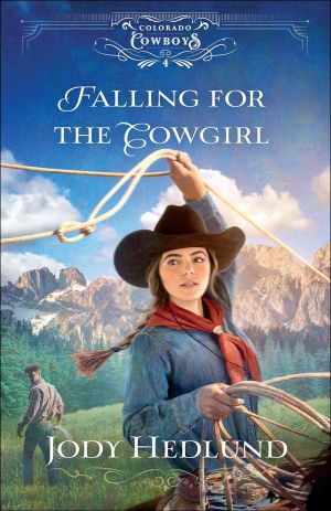 Falling for the Cowgirl: A Western Ranch Historical Second Chance Romance (Colorado Cowboys)