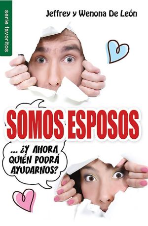 Somos esposos..Â¿Y ahora quien podra ayudarnos? - Serie Favoritos (Spanish Edition)
