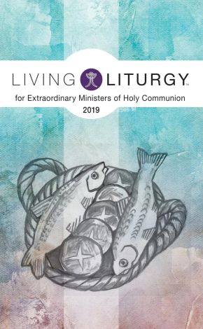 Living Liturgy for Extraordinary Ministers of Holy Communion: Year C (2019)