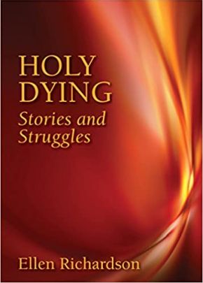 Holy Dying: Stories and Struggles