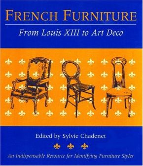 French Furniture: From Louis XIII to Art Deco [Book]
