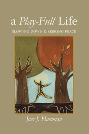 A Play-Full Life: Slowing Down and Seeking Peace