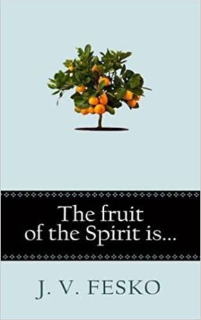 The Fruit of the Spirit is