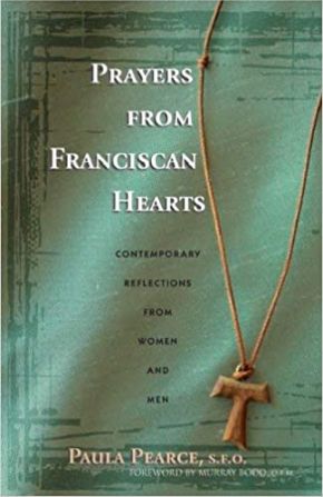 Prayers From Franciscan Hearts: Contemporary Reflections From Women and Men