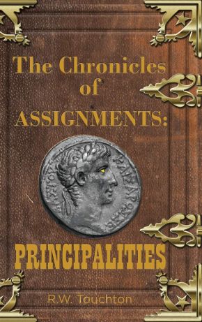The Chronicles of Assignments: PRINCIPALITIES