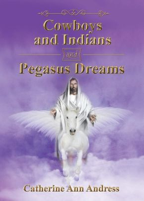 Cowboys and Indians and Pegasus Dreams
