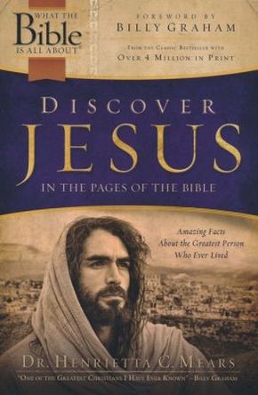 Discover Jesus in the Pages of the Bible (What the Bible Is All About)