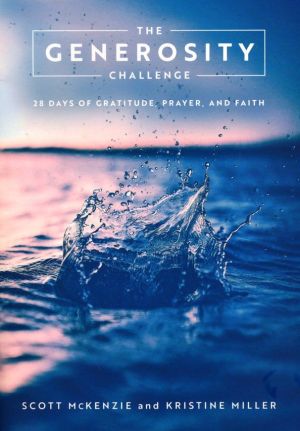 The Generosity Challenge: 28 Days of Gratitude, Prayer, and Faith
