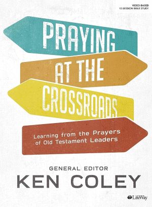 Praying at the Crossroads - Bible Study Book