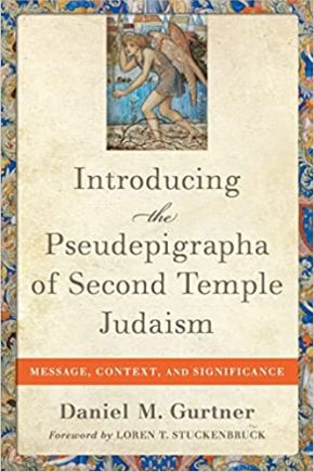 Introducing the Pseudepigrapha of Second Temple Judaism