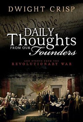 Daily Thoughts from Our Founders: And Events from the Revolutionary War (1)