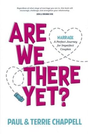 Are We There Yet: Marriage A Perfect Journey for Imperfect Couples