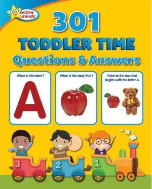 Active Minds 301 Toddler Time Questions and Answers