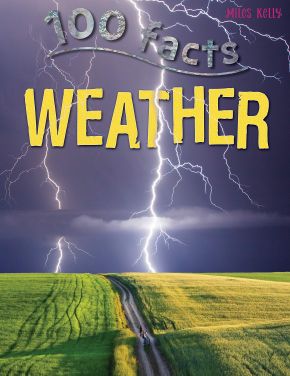 100 Facts Weather- Hurricanes, Tornadoes, Blizzards, Educational Projects, Fun Activities, Quizzes and More!