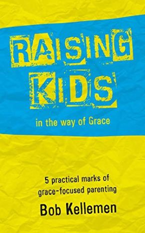 Raising Kids in the Way of Grace *Scratch & Dent*