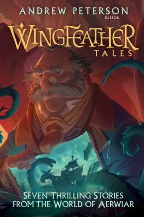 Wingfeather Tales: Seven Thrilling Stories from the World of Aerwiar (The Wingfeather Saga) *Scratch & Dent*