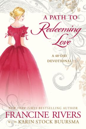 A Path to Redeeming Love: A Forty-Day Devotional *Scratch & Dent*