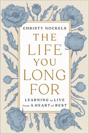 The Life You Long For: Learning to Live from a Heart of Rest *Scratch & Dent*
