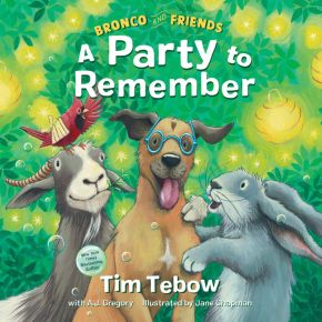 Bronco and Friends: A Party to Remember