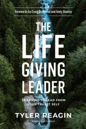 The Life-Giving Leader: Learning to Lead from Your Truest Self *Scratch & Dent*